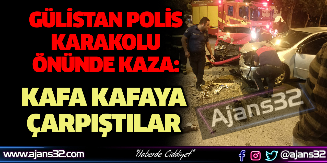 Gülistan Polis Karakolu Önünde Kaza: Kafa Kafaya Çarpıştılar