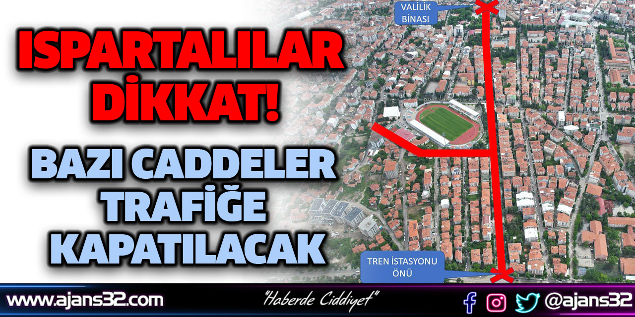 Bu Caddeler Trafiğe Kapatılacak