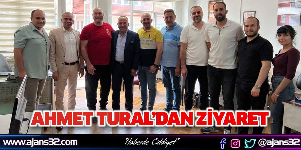 Ahmet Tural'dan Ziyaret