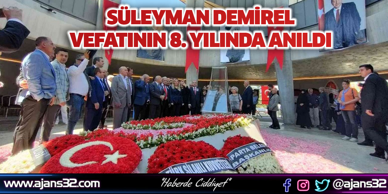 Süleyman Demirel Vefatının 8. Yılında Anıldı