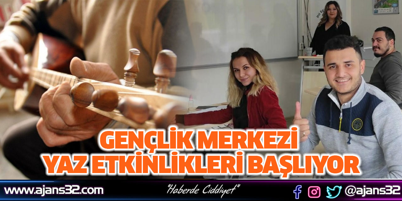 Gençlik Merkezi Yaz Etkinlikleri Başlıyor