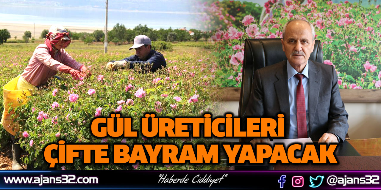 Gül Üreticileri Çifte Bayram Yapacak