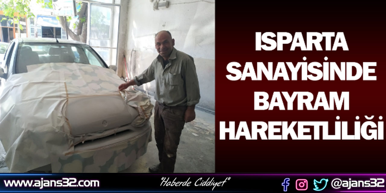 Isparta Sanayisinde Bayram Hareketliliği