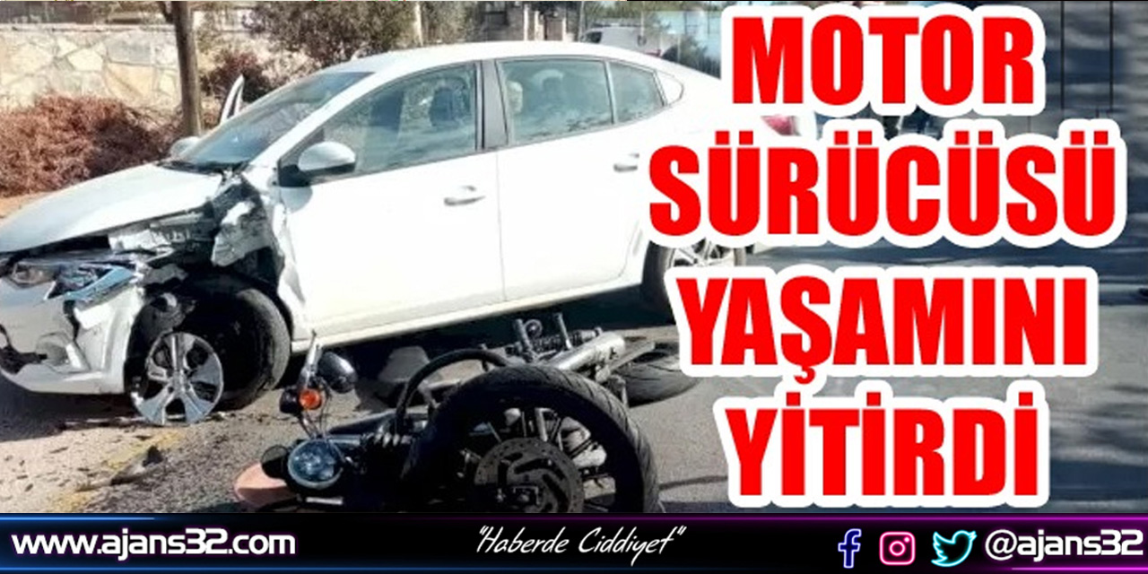 Motor Sürücüsü Yaşamını Yitirdi