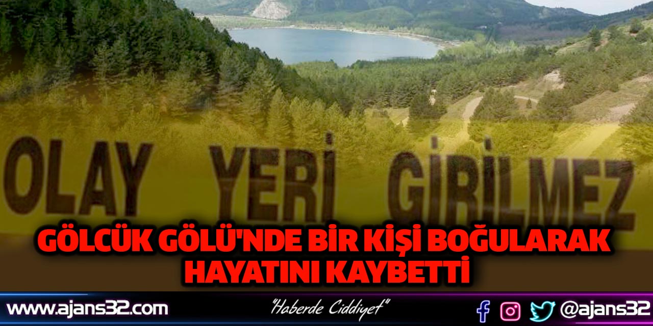 Gölcük Gölü'nde Bir Kişi Boğularak Hayatını Kaybetti