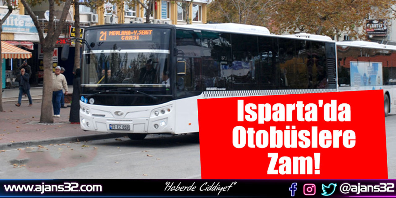 Isparta'da Halk Otobüsü Ücretlerine Zam Geldi