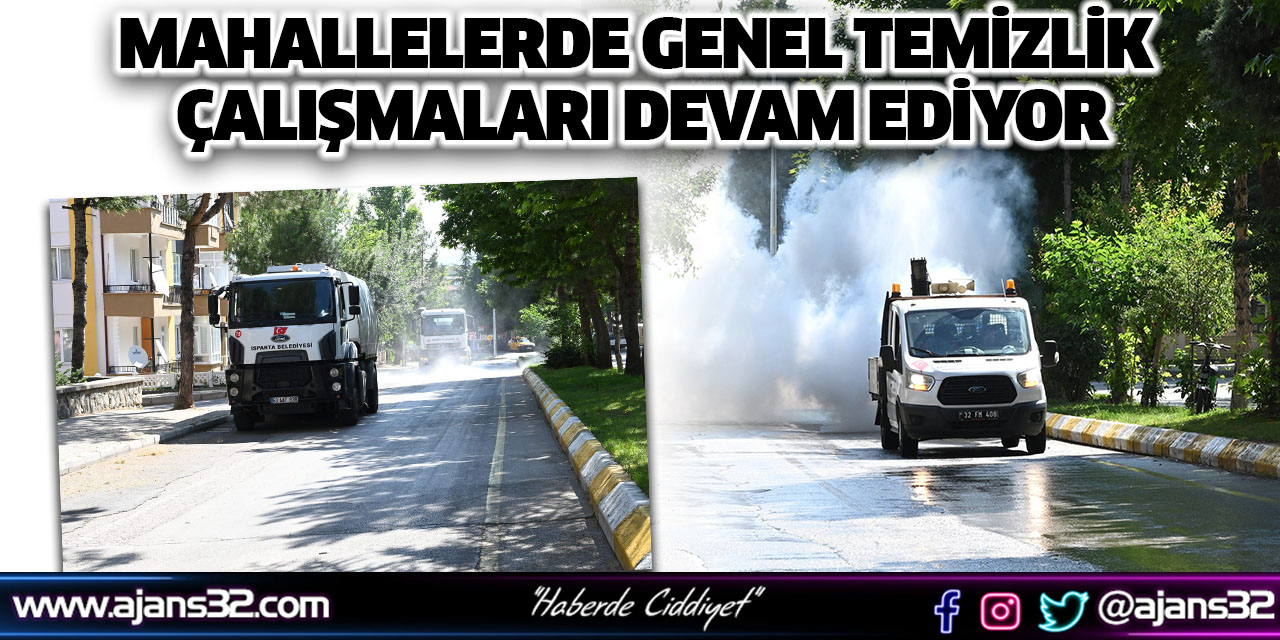 Mahallelerde Genel Temizlik Çalışmaları Devam Ediyor