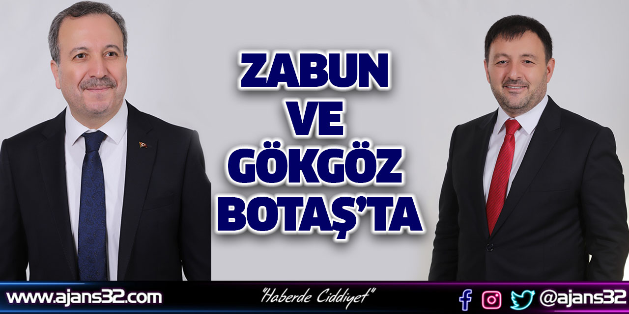 Zabun ve Gökgöz Botaş’ta