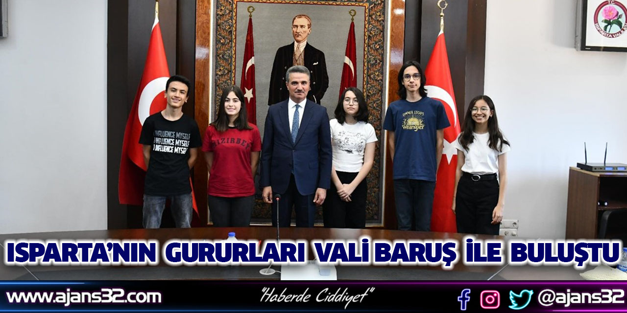 Isparta’nın Gururları Vali Baruş İle Buluştu