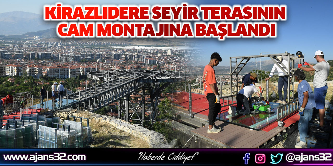 Kirazlıdere Seyir Terasının Cam Montajına Başlandı