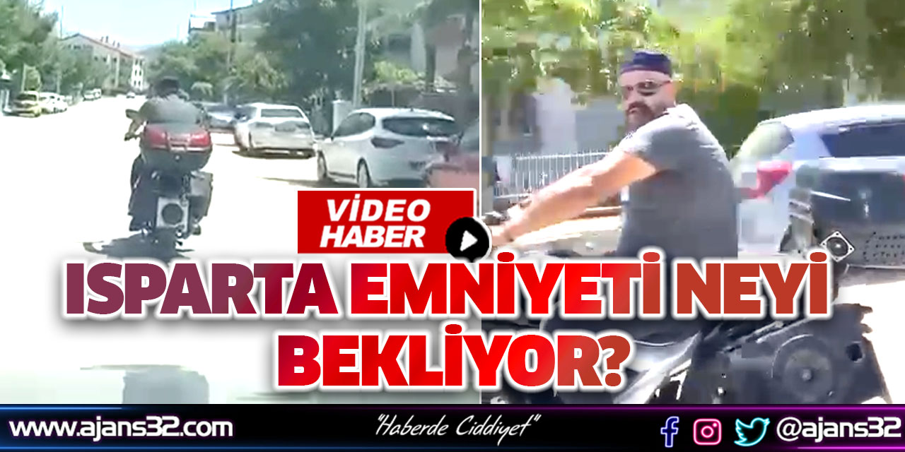 Isparta Emniyeti Neyi Bekliyor?