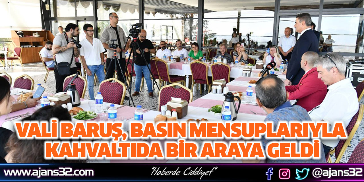 Vali Baruş, Basın Mensuplarıyla Kahvaltıda Bir Araya Geldi