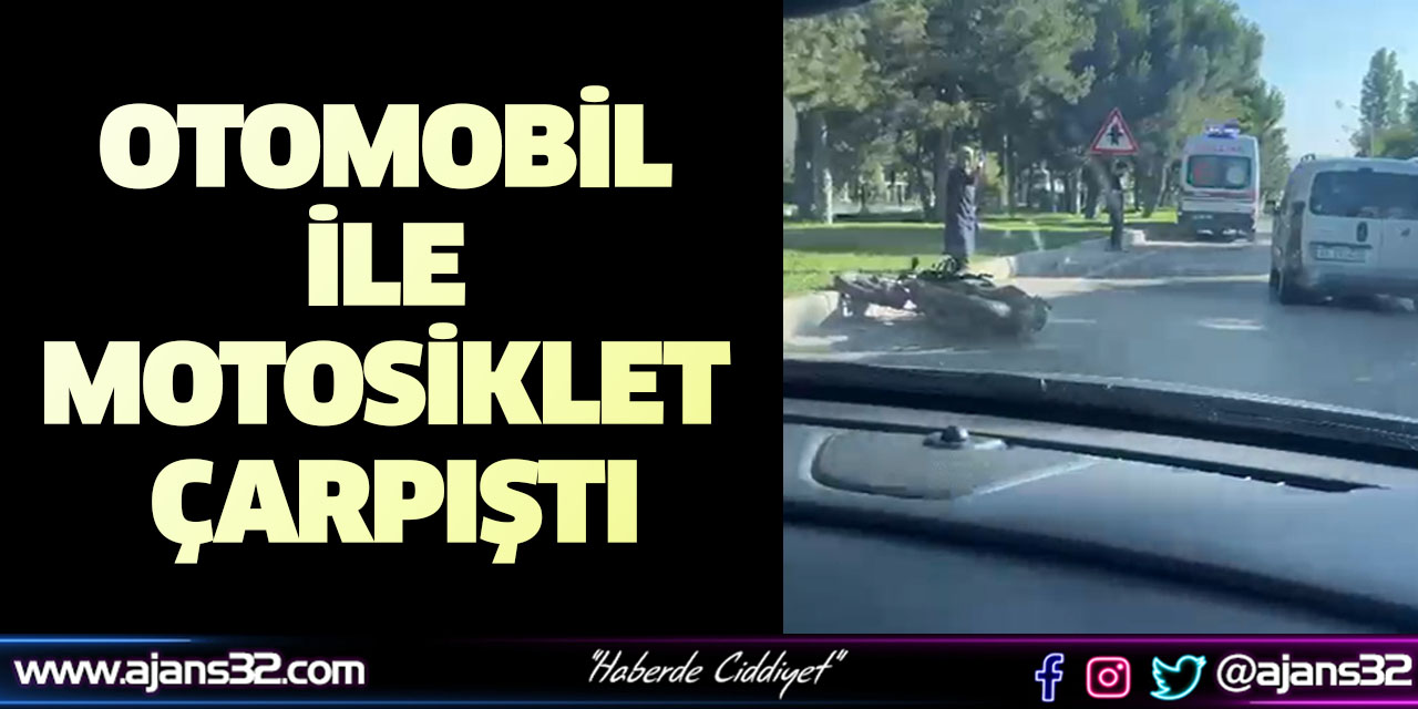 Otomobil İle Motosiklet Çarpıştı