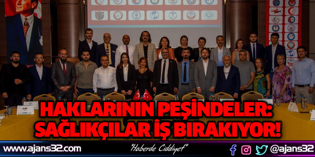 Haklarının Peşindeler: Sağlıkçılar İş Bırakıyor!