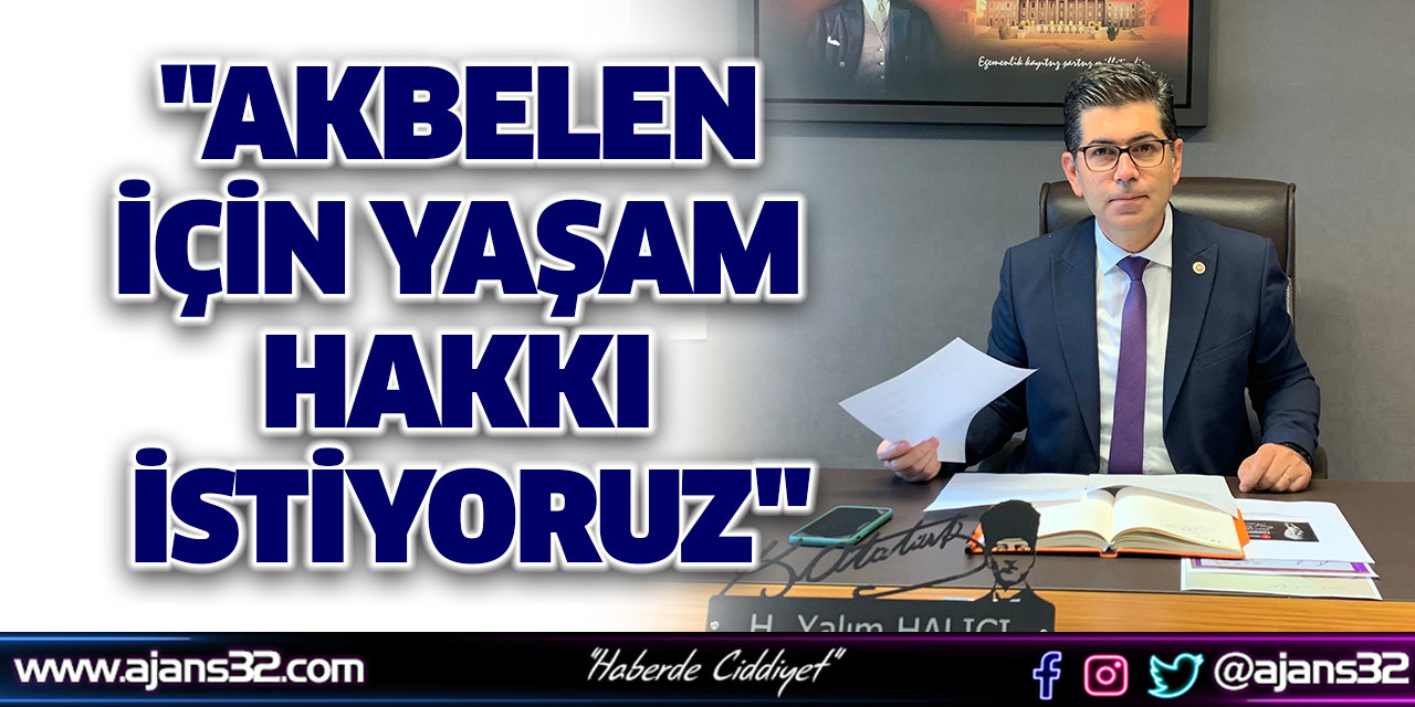 "Akbelen İçin Yaşam Hakkı İstiyoruz"