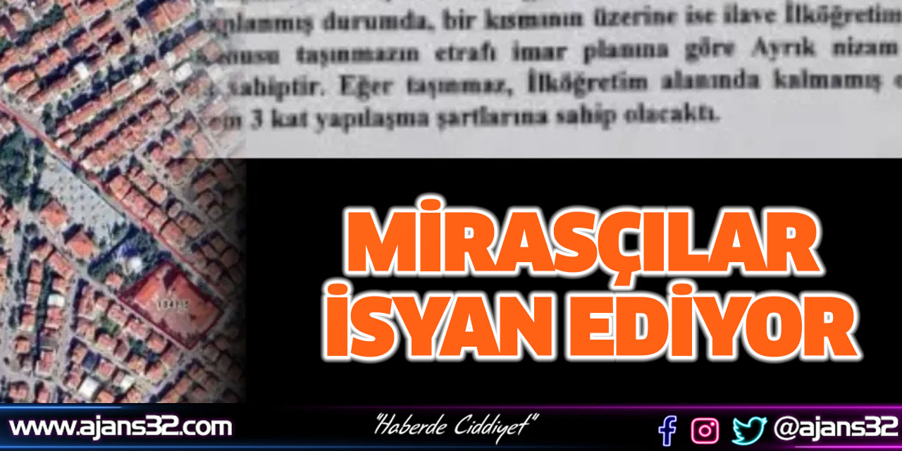 Mirasçılar İsyan Ediyor