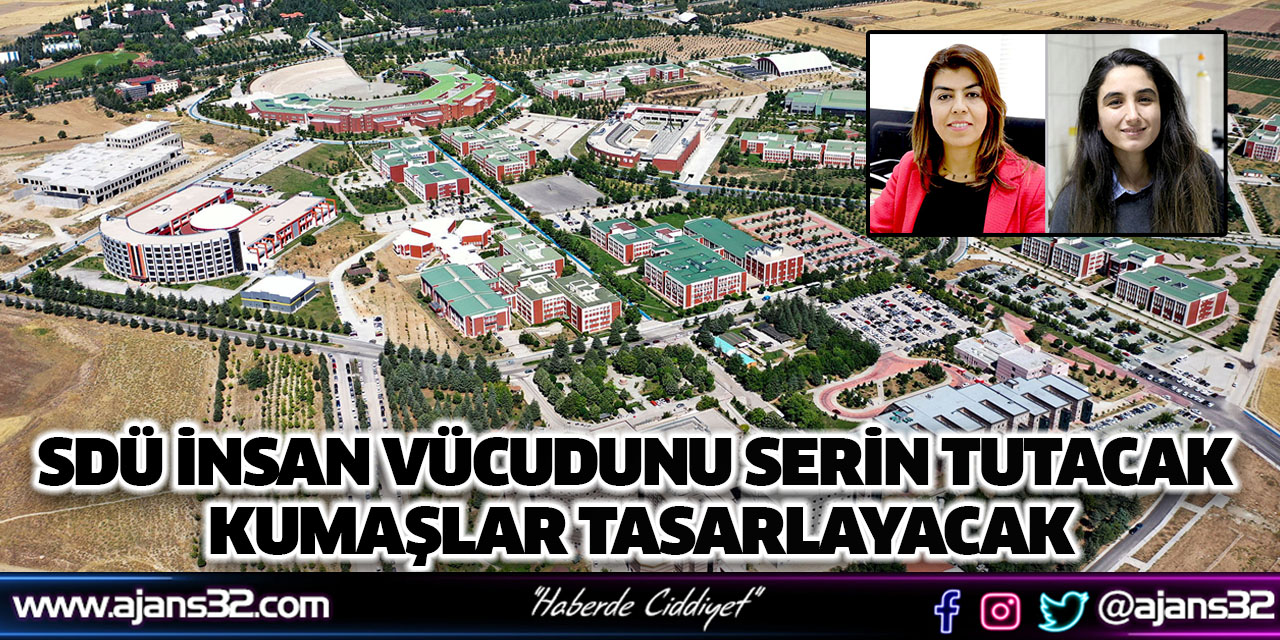 SDÜ İnsan Vücudunu Serin Tutacak Kumaşlar Tasarlayacak