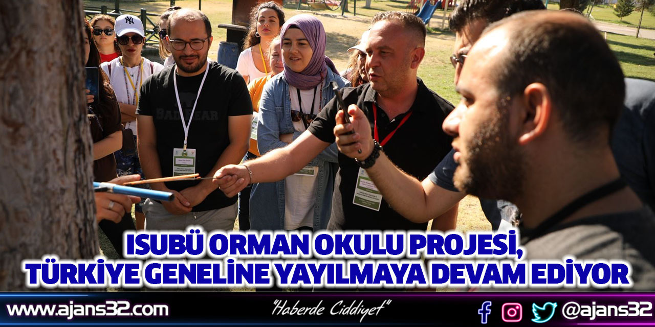 ISUBÜ Orman Okulu Projesi, Türkiye Geneline Yayılmaya Devam Ediyor