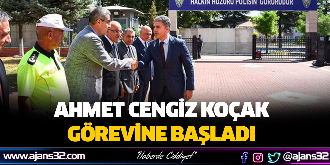 Ahmet Cengiz Koçak Görevine Başladı