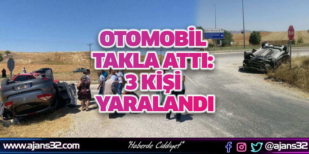 Otomobil Takla Attı: 3 Kişi Yaralandı