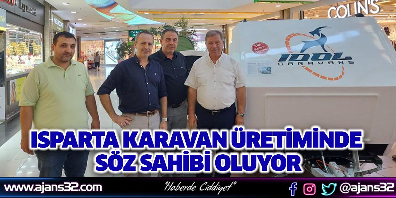 Isparta Karavan Üretiminde Söz Sahibi Oluyor