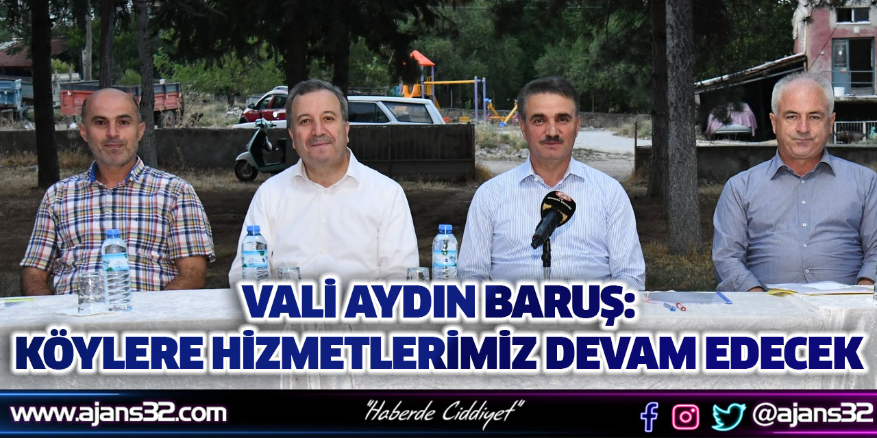 Vali Aydın Baruş: Köylere Hizmetlerimiz Devam Edecek