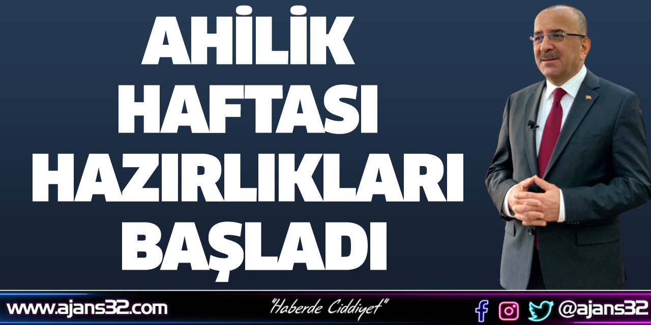 Ahilik Haftası Hazırlıkları Başladı