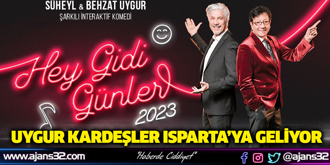 Uygur Kardeşler Isparta'ya Geliyor