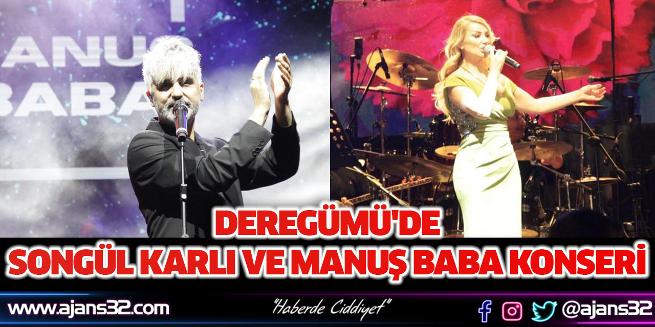 Deregümü'de Songül Karlı ve Manuş Baba konseri