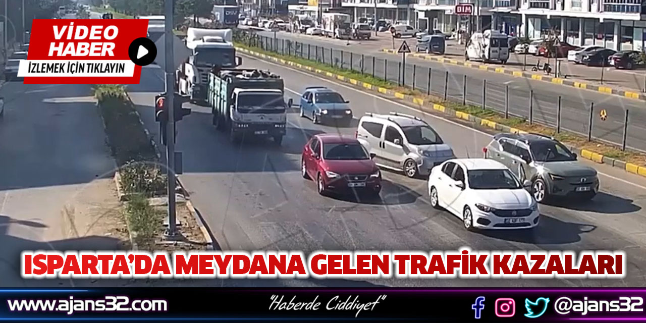 Isparta’da Meydana Gelen Trafik Kazaları (Video)