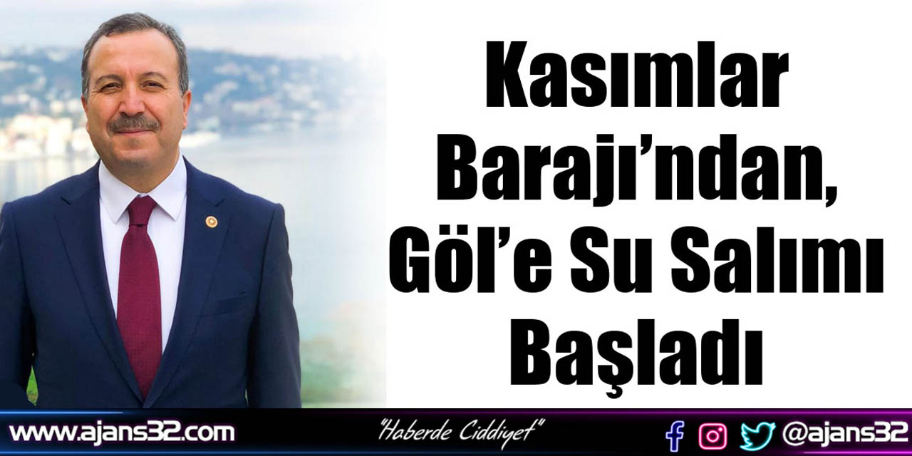 Kasımlar Barajı’ndan, Göl’e Su Salımı Başladı