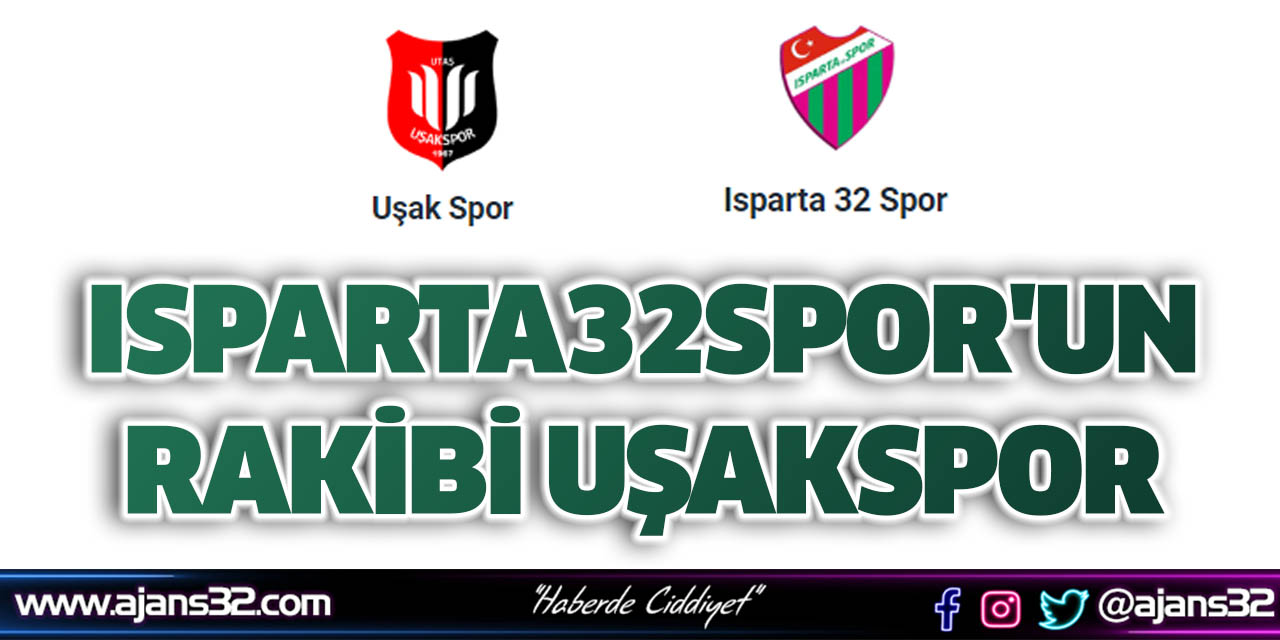Isparta32spor'un Rakibi Uşakspor