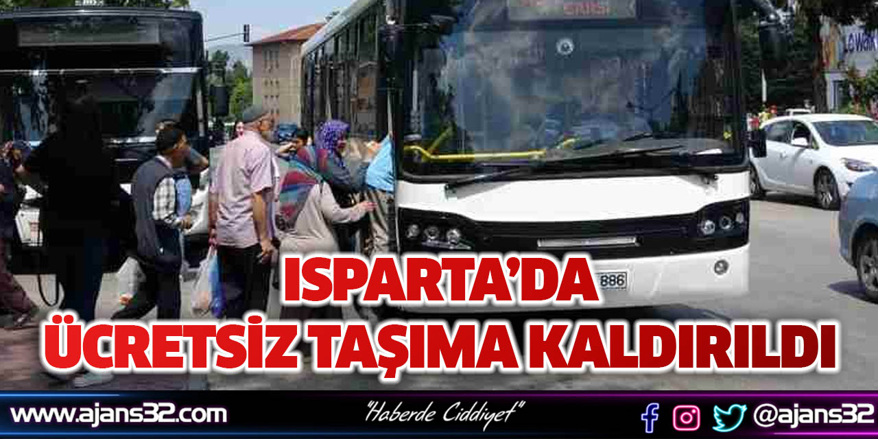 Isparta’da Ücretsiz Taşıma Kaldırıldı