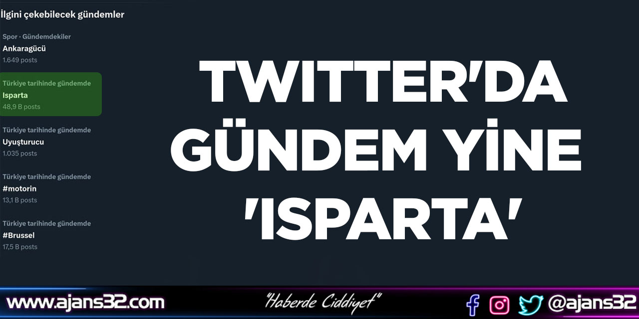 Twitter'da Gündem Yine  'ISPARTA'