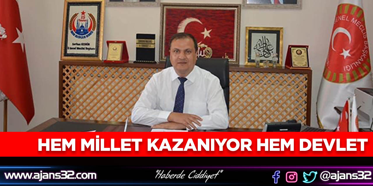 Hem Millet Hem Devlet Kazanıyor