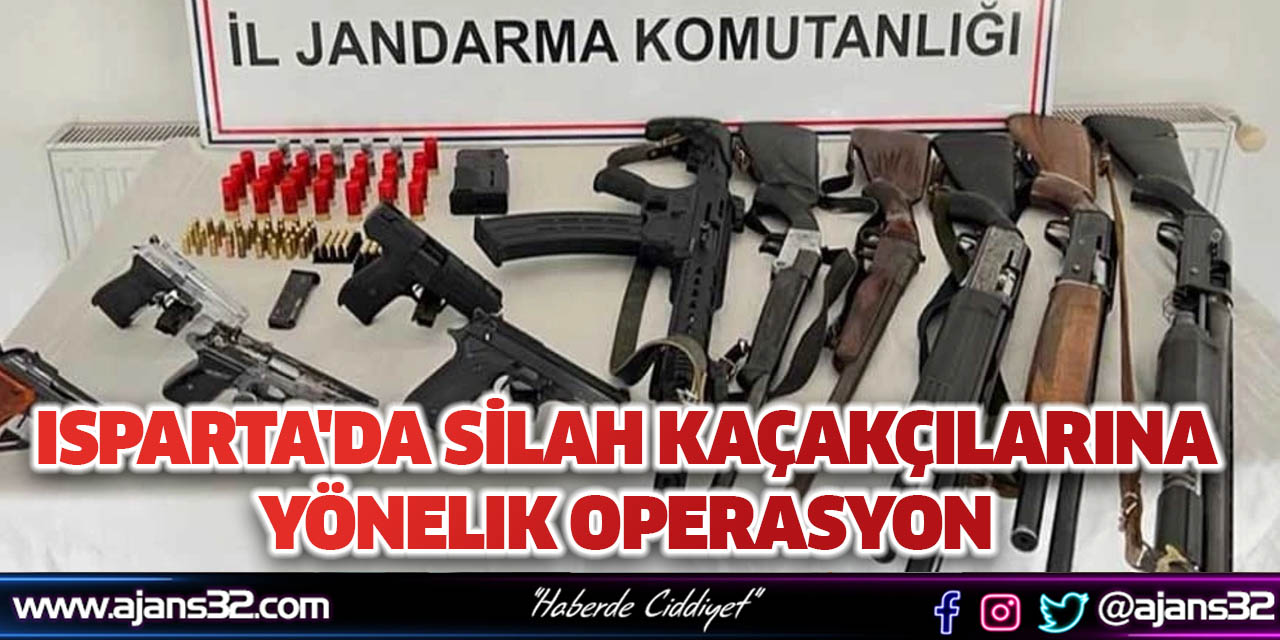 Isparta'da Silah Kaçakçılarına Yönelik Operasyon