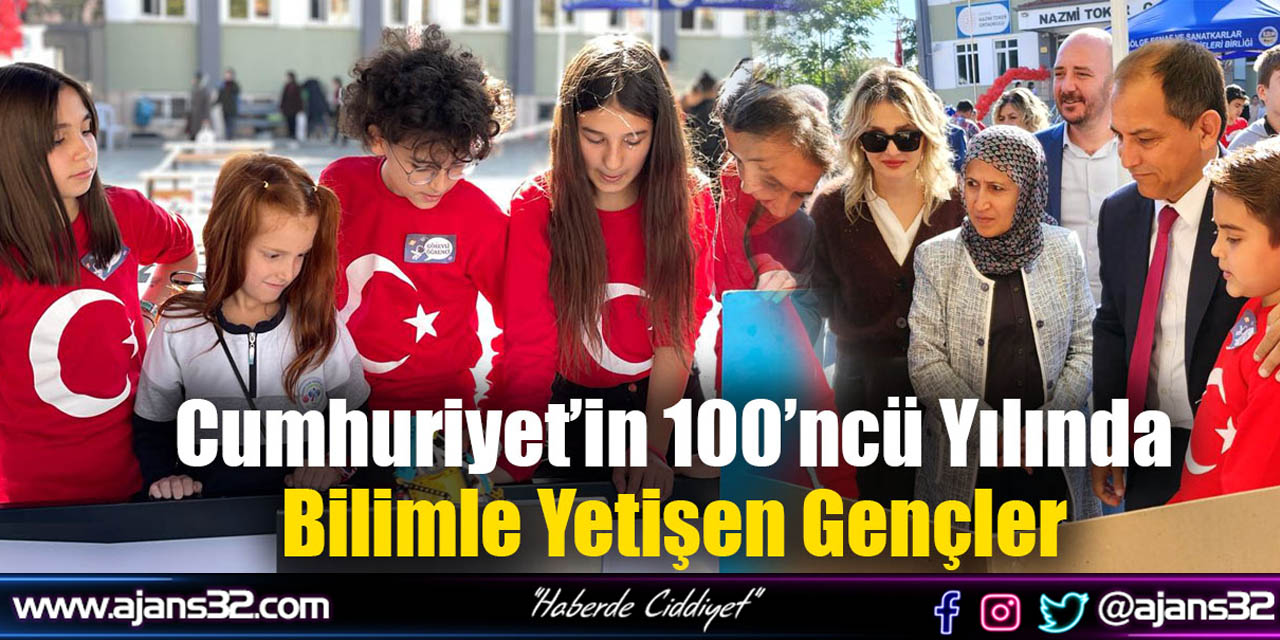 Cumhuriyet’in 100’ncü Yılında Bilimle Yetişen Gençler