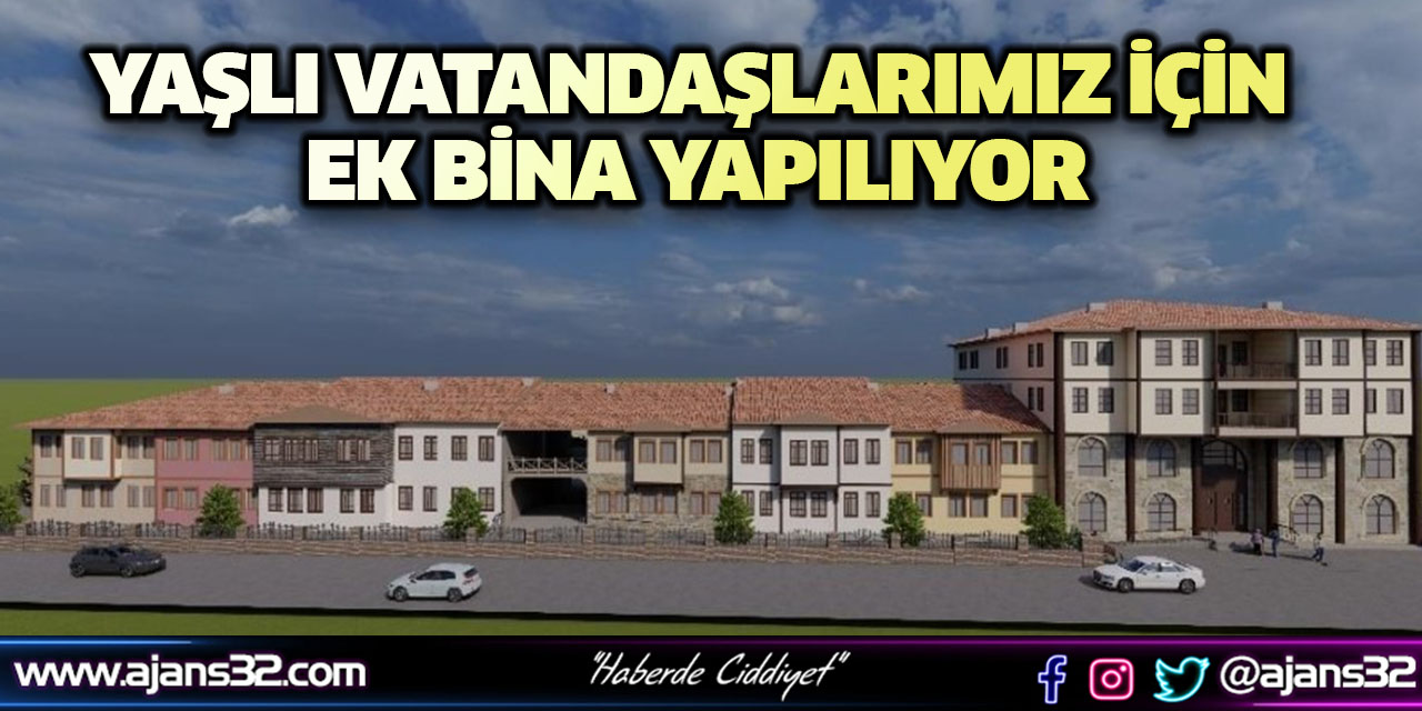 Yaşlı Vatandaşlarımız İçin Ek Bina Yapılıyor