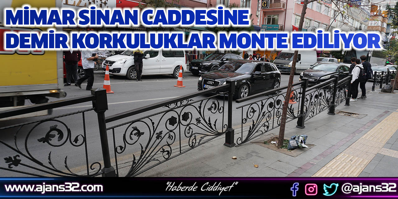 Mimar Sinan Caddesine Demir Korkuluklar Monte Ediliyor