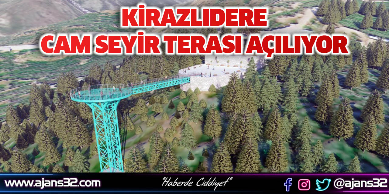 Kirazlıdere Cam Seyir Terası Açılıyor