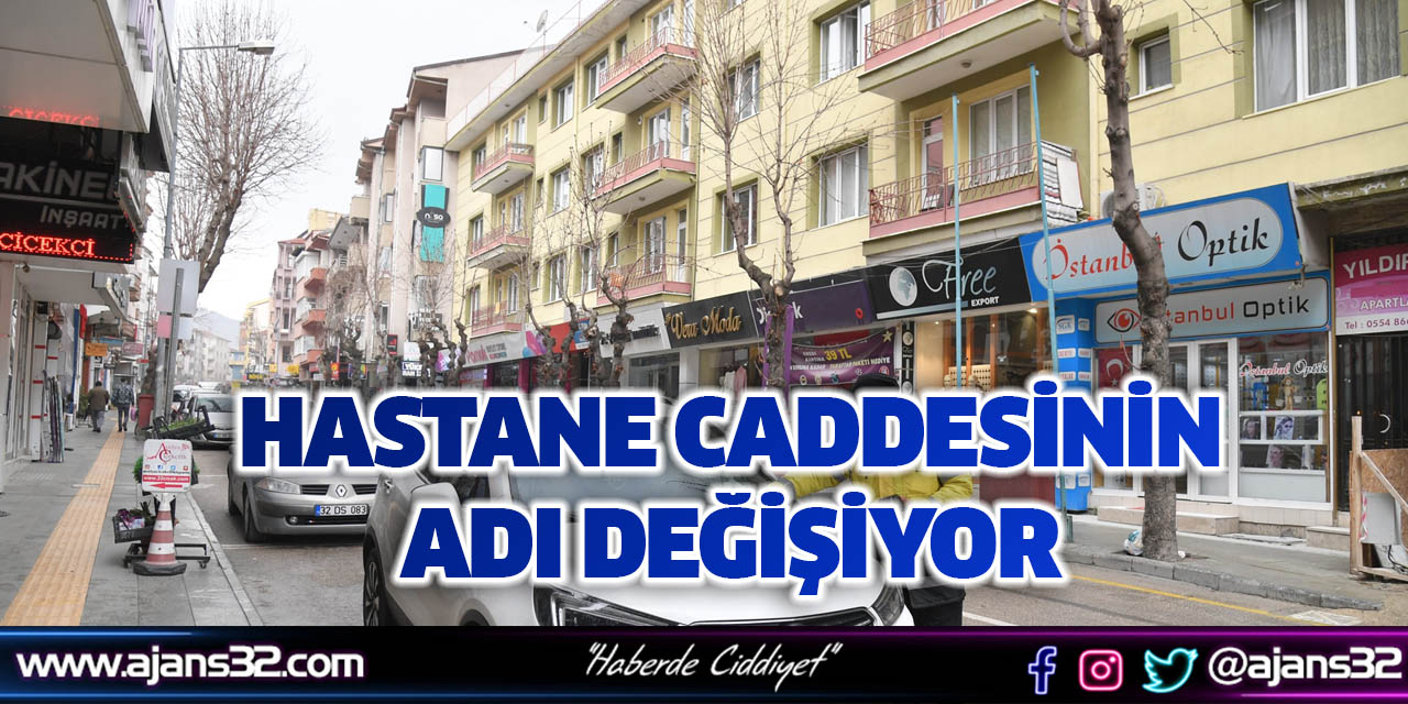 Hastane Caddesinin Adı Değişiyor