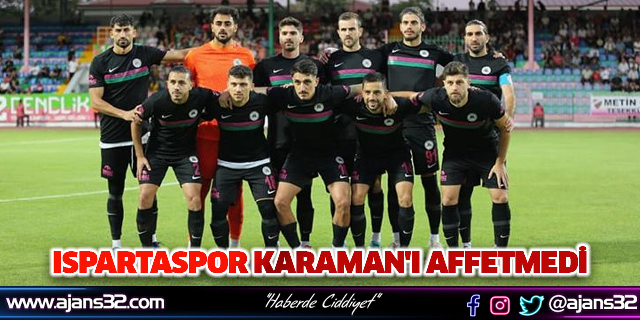 Ispartaspor Karaman'ı Affetmedi