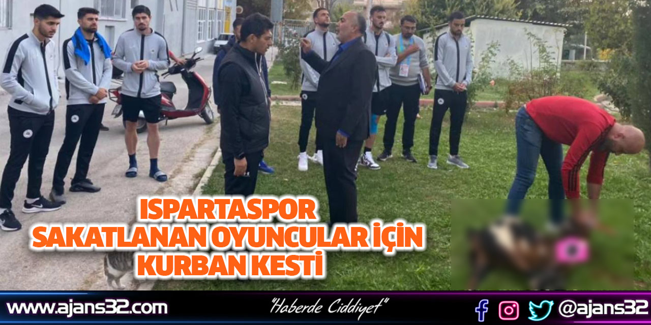 Ispartaspor Sakatlanan Oyuncular İçin Kurban Kesti