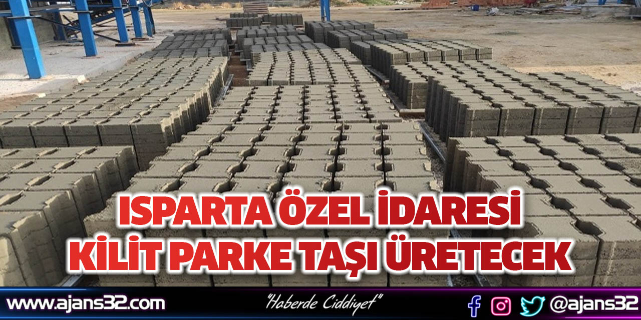 Isparta Özel İdaresi Kilit Parke Taşı Üretilecek