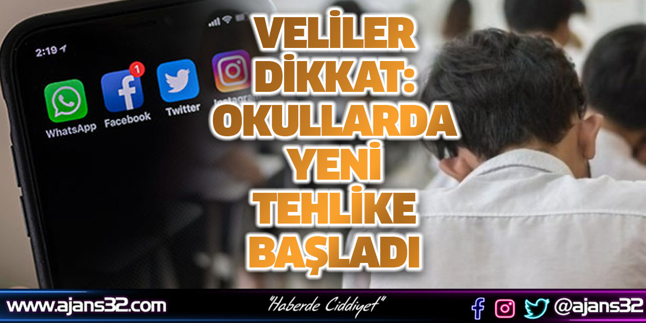 Veliler Dikkat: Okullarda Yeni Tehlike Başladı