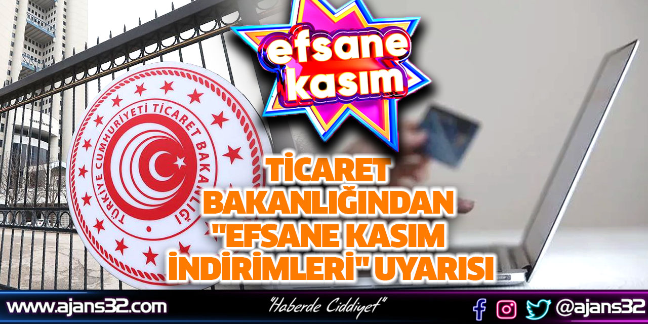 Ticaret Bakanlığından "Efsane Kasım İndirimleri" Uyarısı