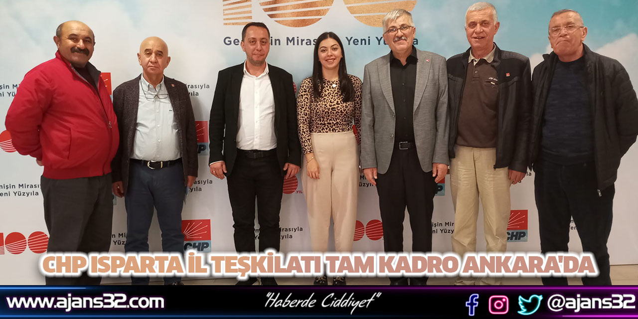 CHP Isparta İl Teşkilatı Tam Kadro Ankara'da