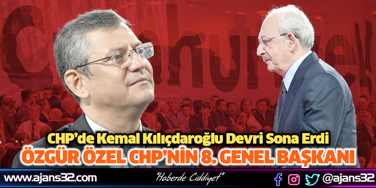 Özgür Özel CHP’nin 8. Genel Başkanı Oldu