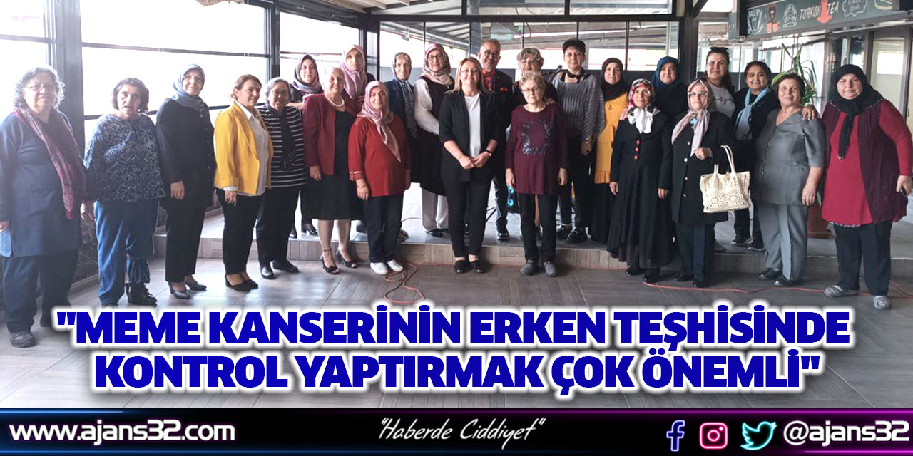 "Meme Kanserinin Erken Teşhisinde Kontrol Yaptırmak Çok Önemli"