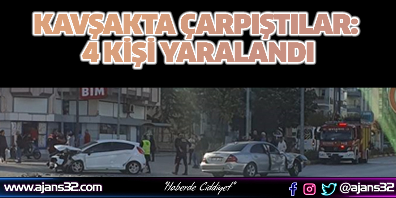 Kavşakta Çarpıştılar: 4 kişi Yaralandı